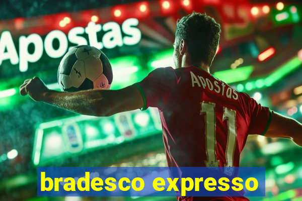 bradesco expresso